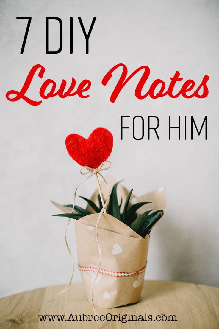 DIY love notes for him. These ideas are quick and easy and are perfect for Valentine's, anniversaries, birthdays, and special occasions. Bring some romance back to your relationship with these sweet notes!