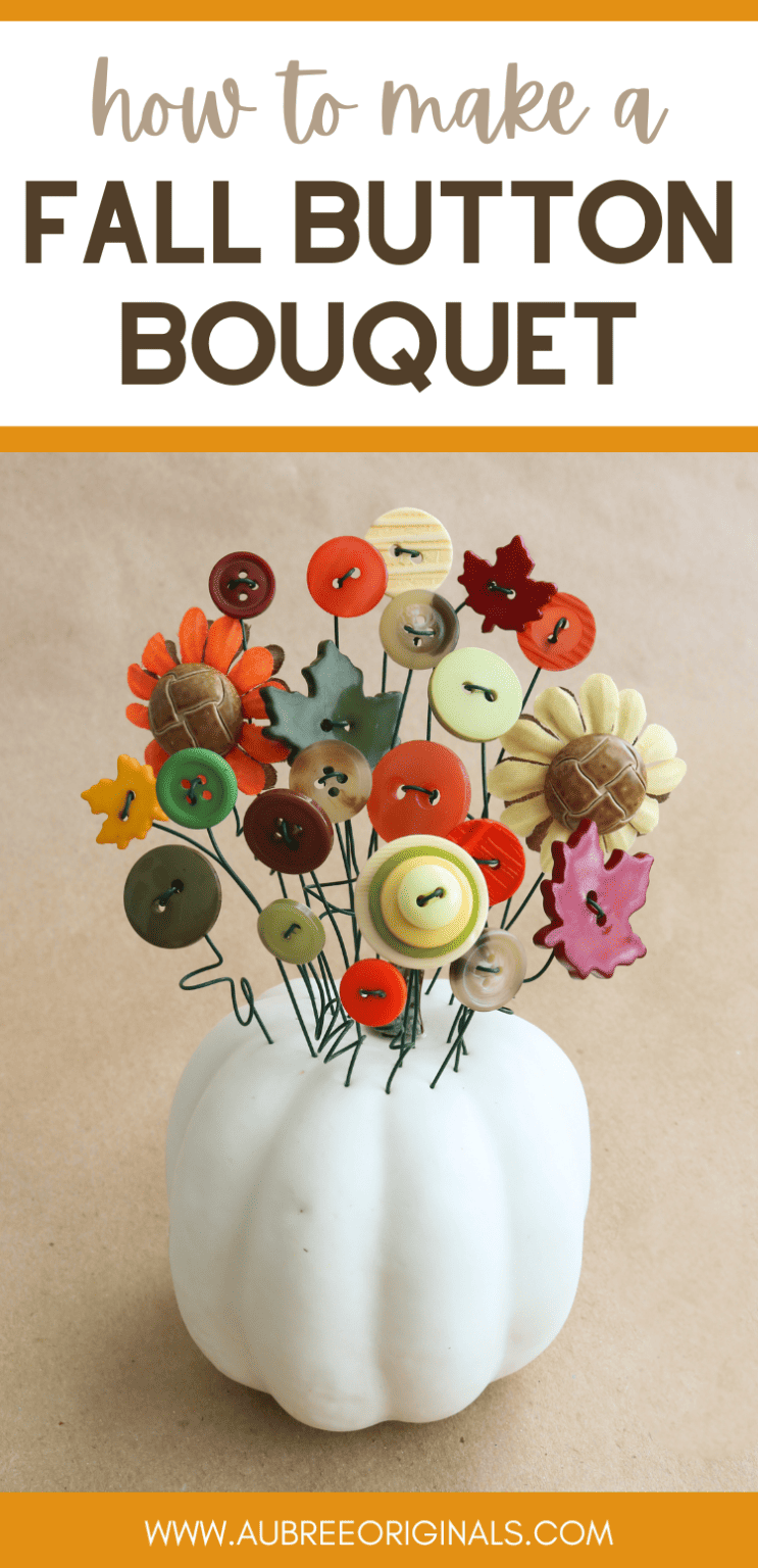 DIY Fall Button Bouquet in a Foam Pumpkin - Aubree Originals